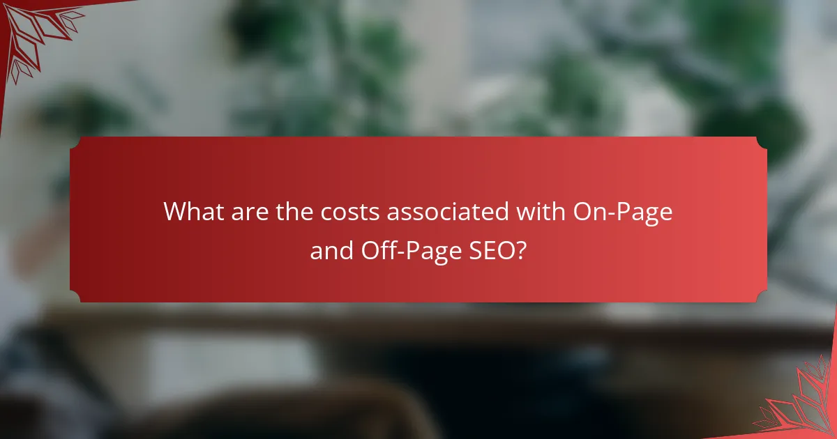 What are the costs associated with On-Page and Off-Page SEO?